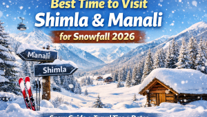 Best Time to Visit Shimla Manali for Snowfall